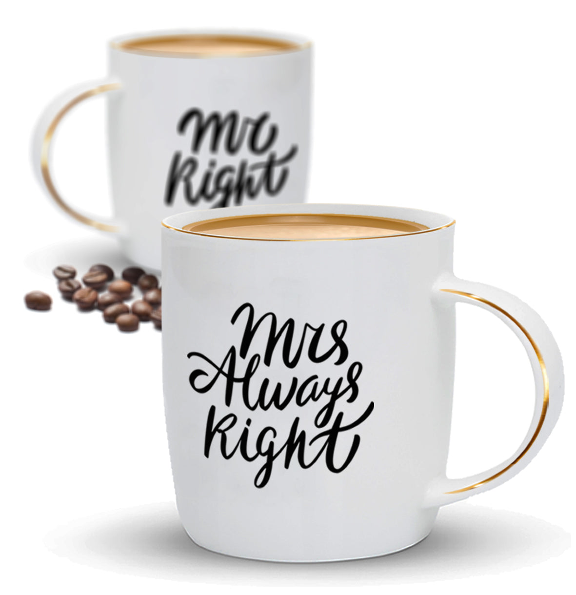 Mr Right and Mrs Always Right Mugs