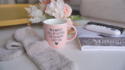 &quot;In a world full of sisters, I’m so happy I got you&quot; Coffee Mug and Socks